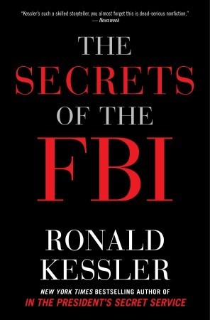 Review The Secrets Of The Fbi By Ronald Kessler The Domain For Truth