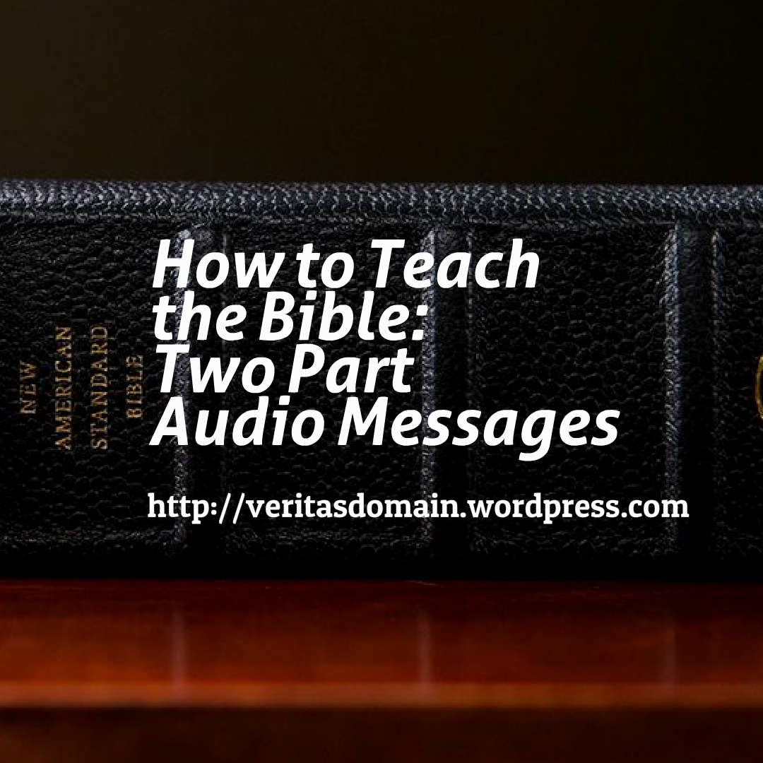 How to Teach the Bible Two Part Audio Messages