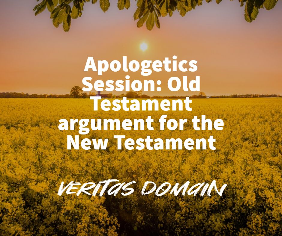 apologetics_session_old_testament_argument_for_the_new_testament