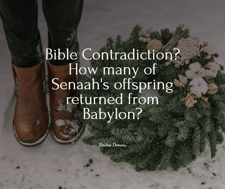 bible_contradiction_how_many_of_senaah_s_offspring_returned_from_babylon